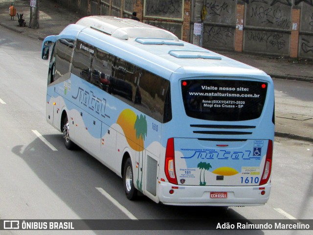 Transportadora Turística Natal 1610 na cidade de Contagem, Minas Gerais, Brasil, por Adão Raimundo Marcelino. ID da foto: 6255970.